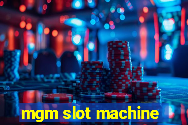 mgm slot machine