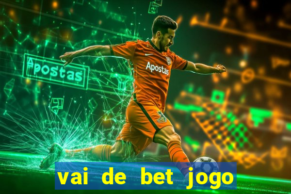 vai de bet jogo do gusttavo lima