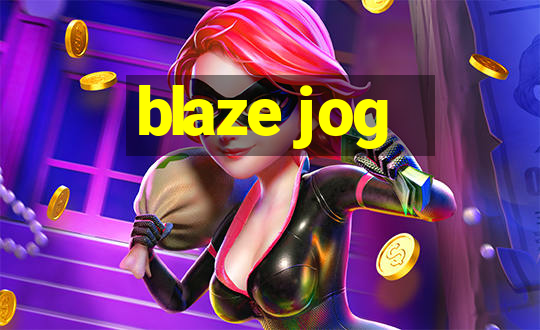 blaze jog