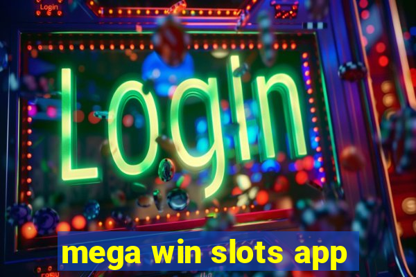 mega win slots app