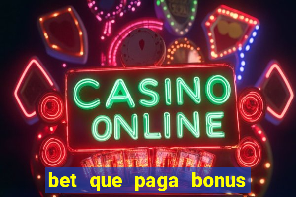 bet que paga bonus no cadastro