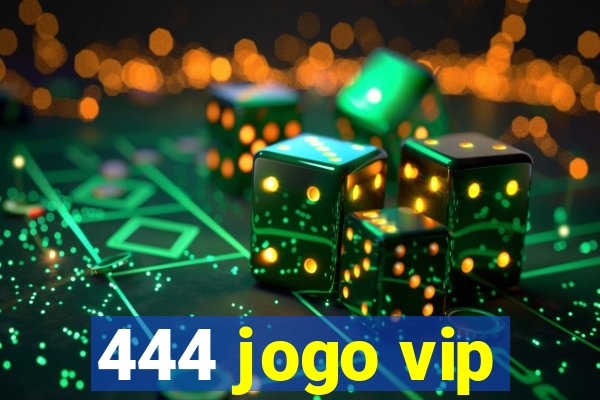 444 jogo vip