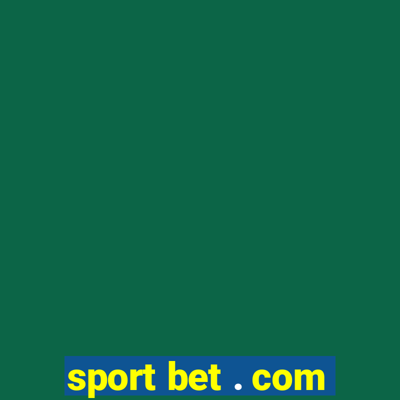 sport bet . com