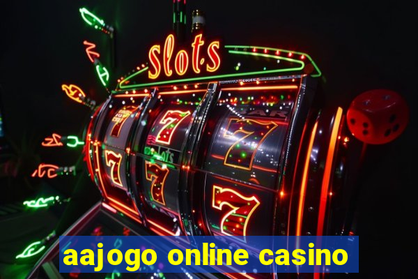 aajogo online casino