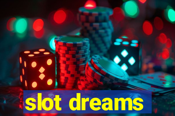 slot dreams