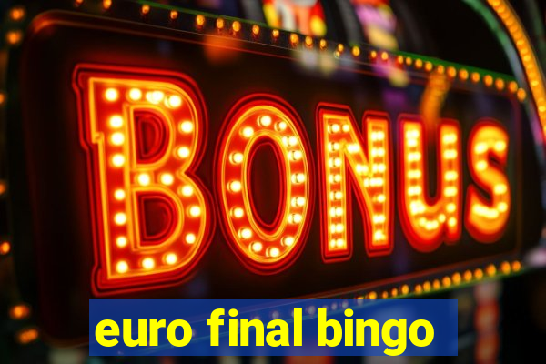 euro final bingo