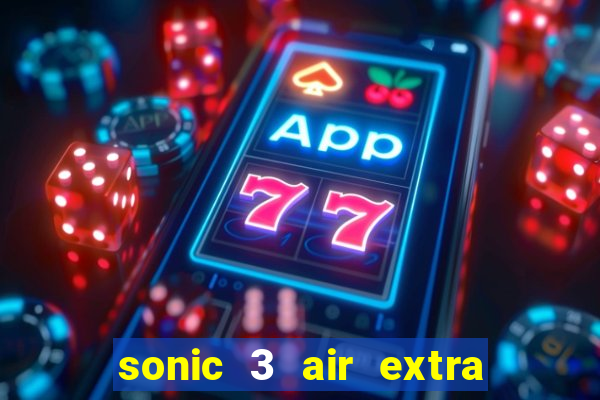 sonic 3 air extra slot mecha sonic