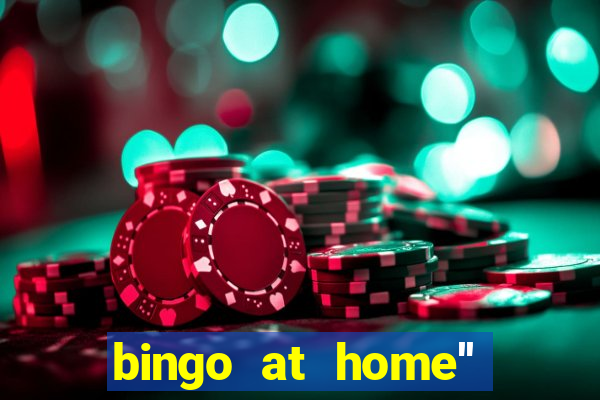 bingo at home'' app winning numbers