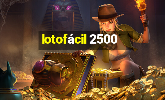 lotofácil 2500