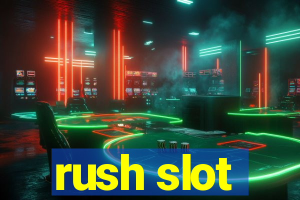 rush slot