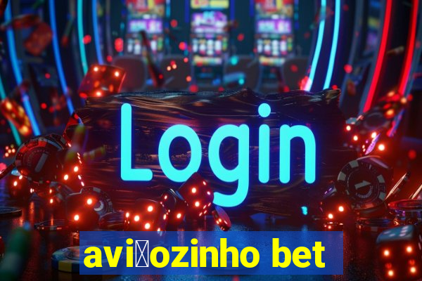 avi茫ozinho bet