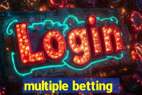 multiple betting