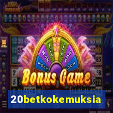 20betkokemuksia