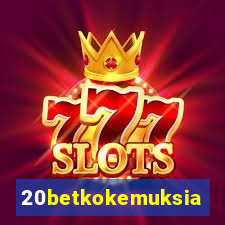 20betkokemuksia