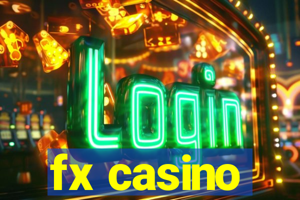 fx casino