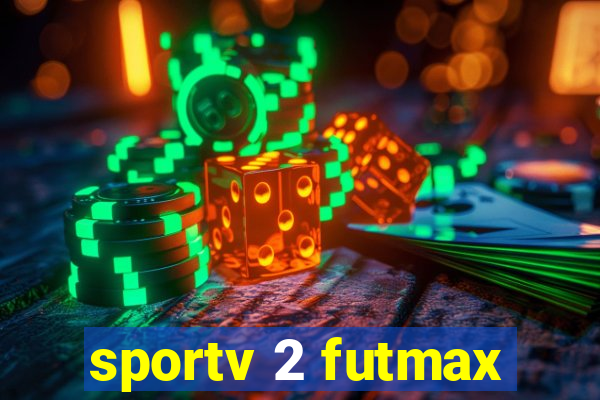 sportv 2 futmax