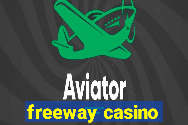 freeway casino