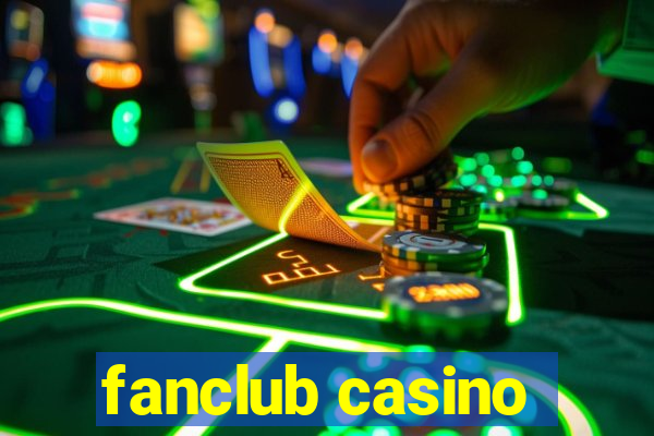 fanclub casino