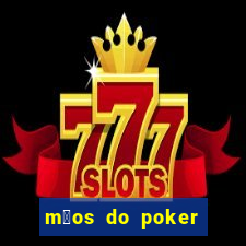 m茫os do poker texas holdem