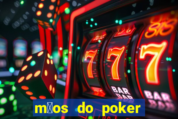 m茫os do poker texas holdem