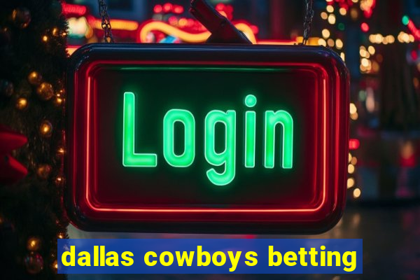 dallas cowboys betting