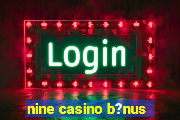 nine casino b?nus