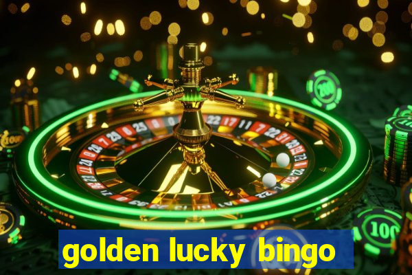 golden lucky bingo