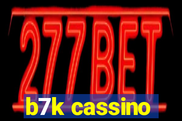 b7k cassino