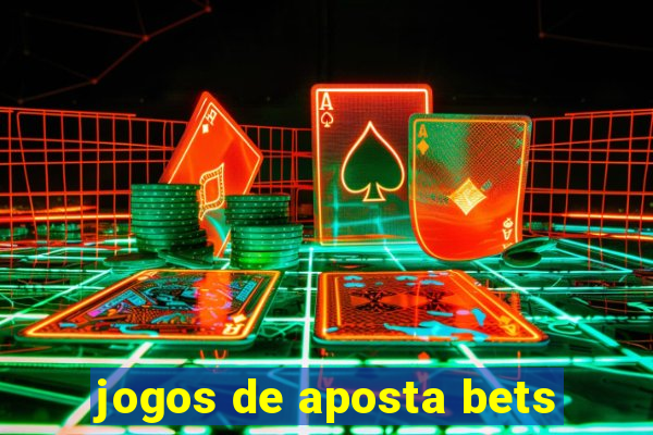 jogos de aposta bets