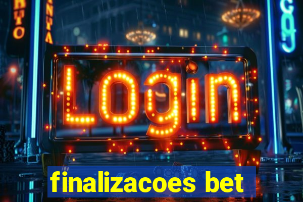 finalizacoes bet