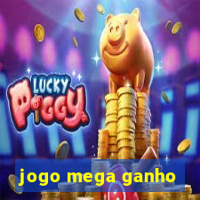 jogo mega ganho