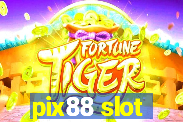 pix88 slot