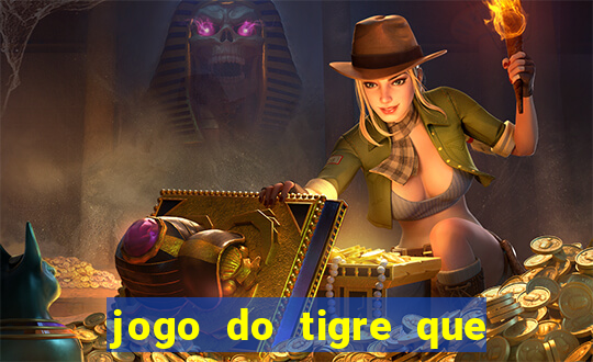 jogo do tigre que da para depositar 1 real