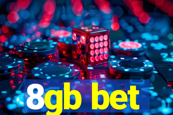 8gb bet