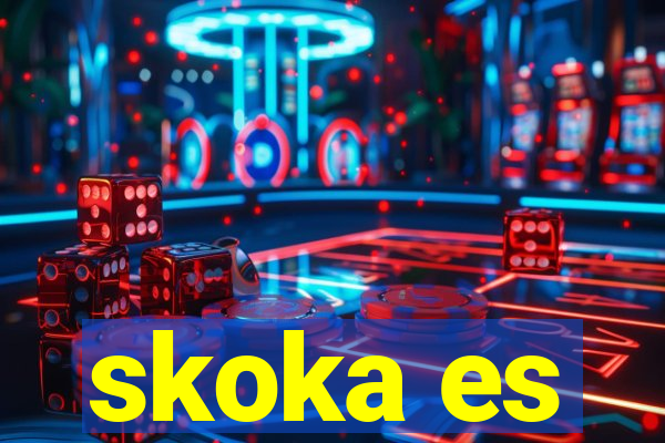 skoka es