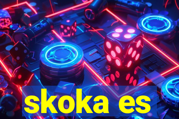 skoka es