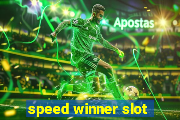 speed winner slot