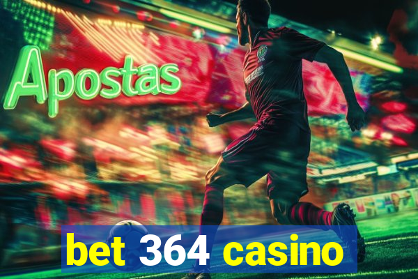 bet 364 casino