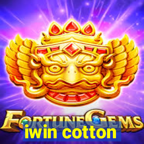 iwin cotton