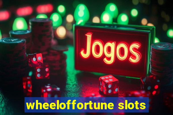 wheeloffortune slots