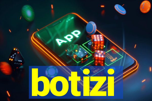 botizi