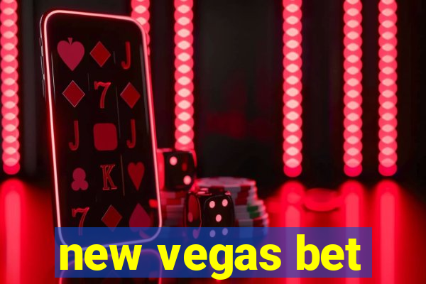 new vegas bet