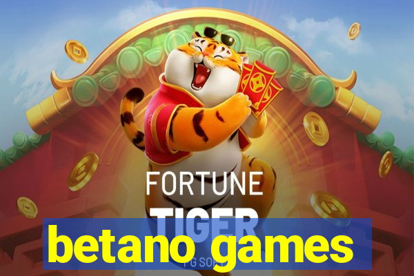 betano games