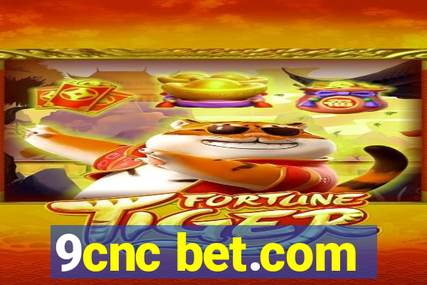 9cnc bet.com