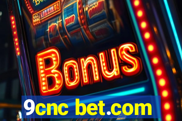 9cnc bet.com