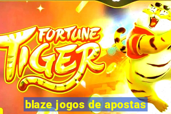 blaze jogos de apostas