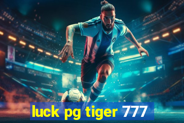 luck pg tiger 777