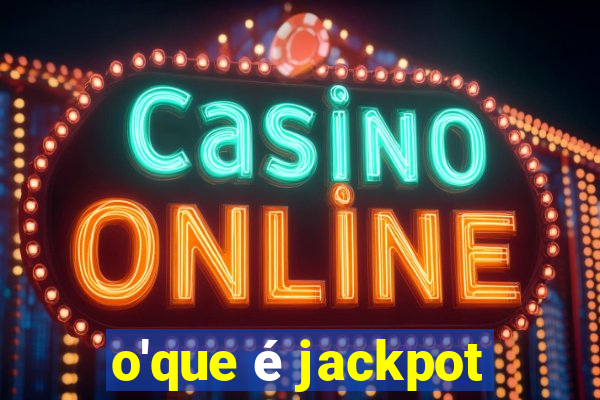 o'que é jackpot