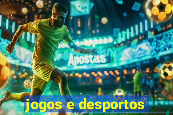 jogos e desportos