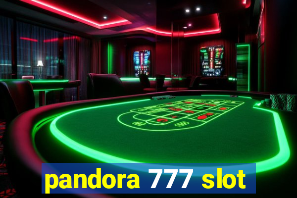 pandora 777 slot